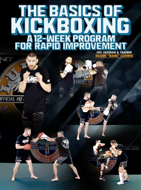 The Basics of Kickboxing by Duane Ludwig